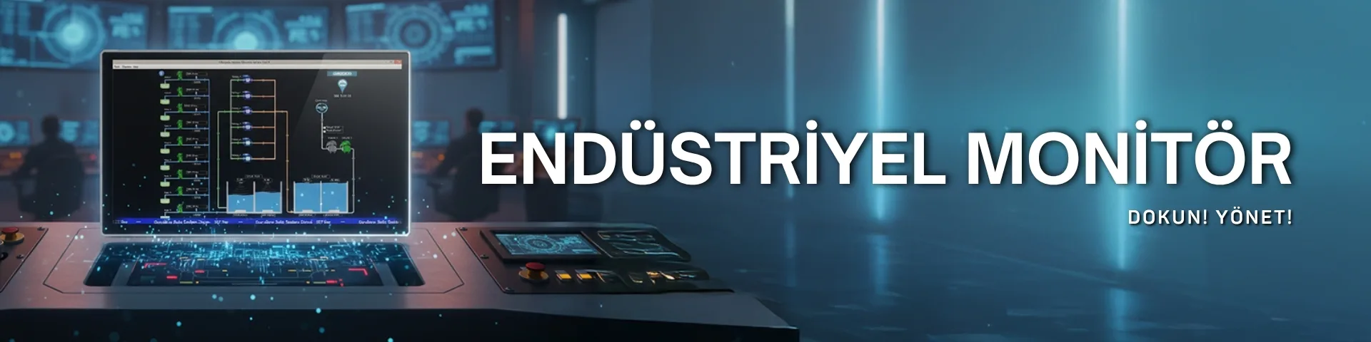 Endüstriyel Panel PC ve Monitörlerde Dokunmatik Ekran Tipi Nasıl Seçilir?
